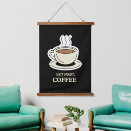 Tapiz Con Marco De Madera Pero en primer lugar, el café es gracioso para los