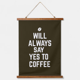 Tapiz Con Marco De Madera Siempre diré que sí al café