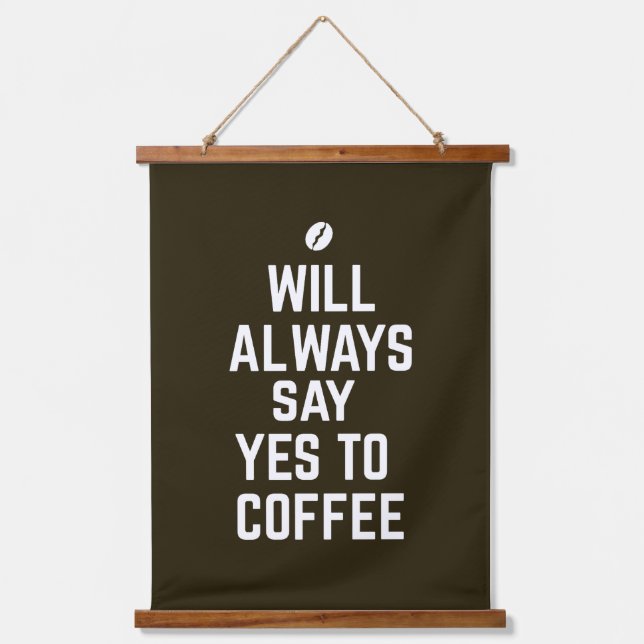 Tapiz Con Marco De Madera Siempre diré que sí al café (Anverso)