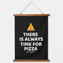 Tapiz Con Marco De Madera Siempre hay tiempo para la pizza