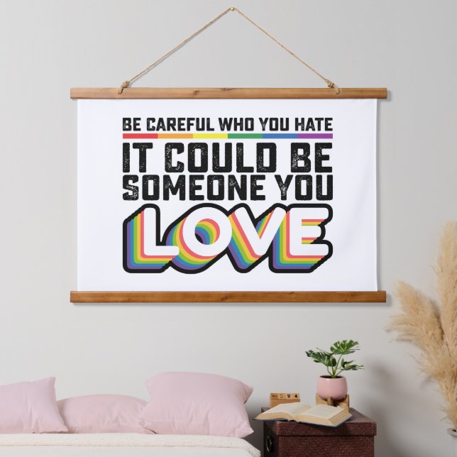 Tapiz Con Marco De Madera Ten Cuidado Con Quién Odias, Podría Ser Alguien Qu (Dormitorio)