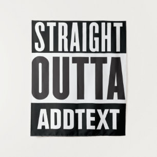 Tapiz Directamente Outta agregue su texto