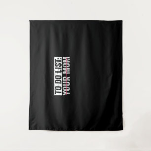 Tapiz Divertido De Hacer Enumerar A Tu Mamá Sarcasmo Dic