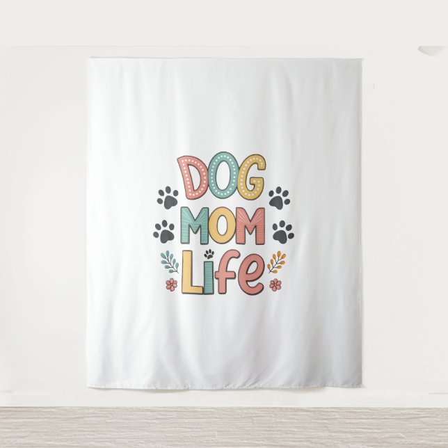 Tapiz Dog Mom Life - Pawsitively Perfect Collection (Anverso)