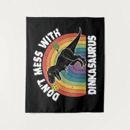 Tapiz Don’t Mess With Dinkasaurus Pickleball