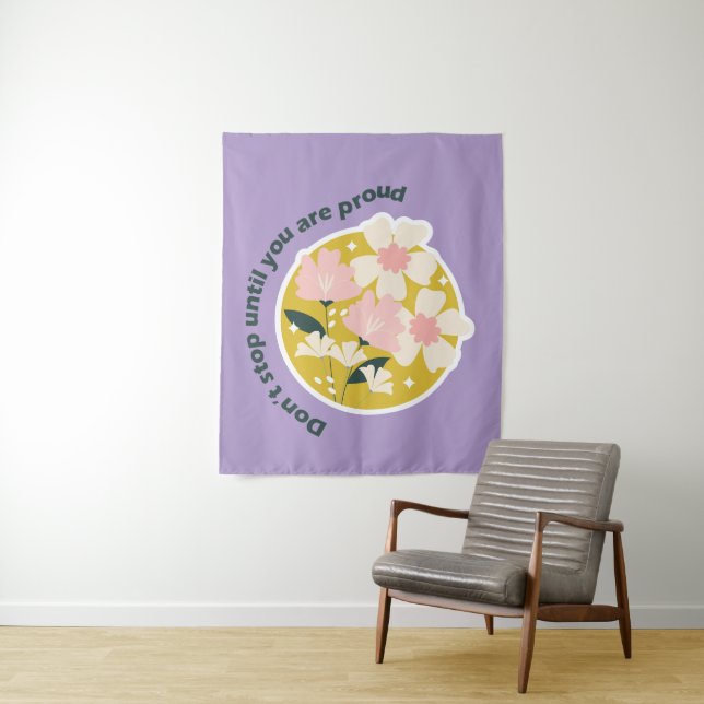 Tapiz Don’t Stop Until You Are Proud  Motivational Quote (In situ)