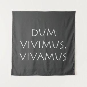 Tapiz Dum vímus vivamus