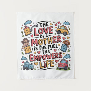Tapiz El Amor De Una Madre Es El Combustible Que Potenci