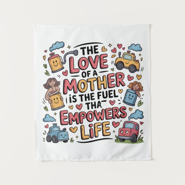 Tapiz El Amor De Una Madre Es El Combustible Que Potenci (Anverso)