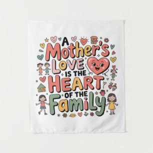 Tapiz El amor de una madre es el corazón de la familia