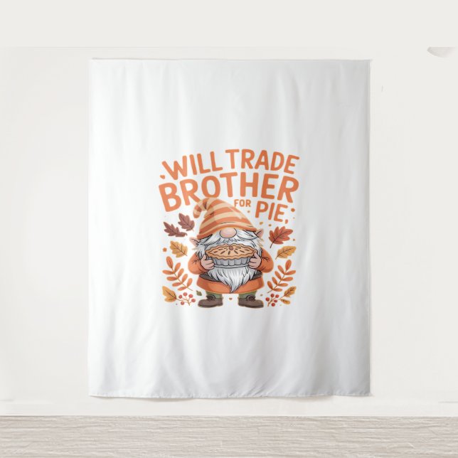 Tapiz El Día De Acción De Gracias Will Trade Brother For (Anverso)