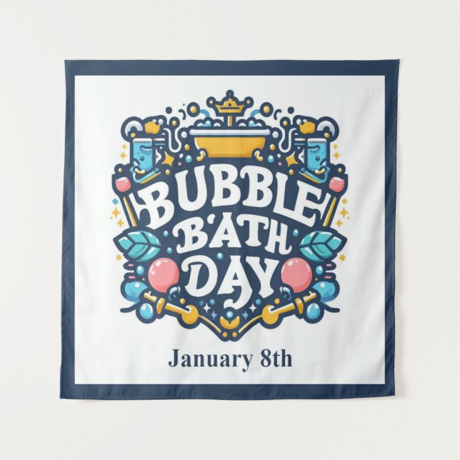 Tapiz Ene 8 - Día del Baño de Burbujas (Anverso)