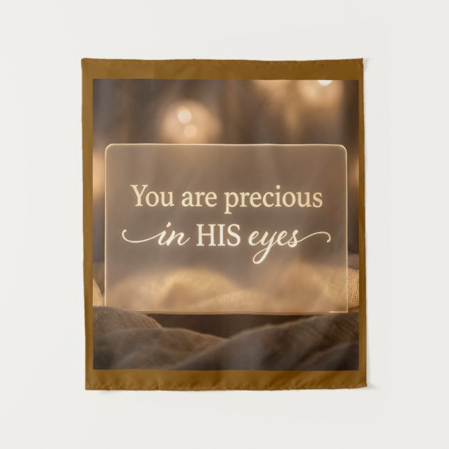 Tapiz 'Eres precioso a SUS ojos.'  (Anverso)