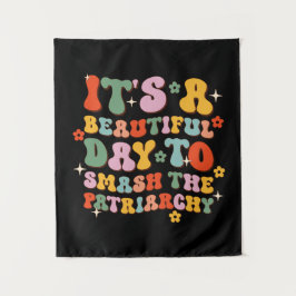 Tapiz Es un bello día para aplastar al patriarcado