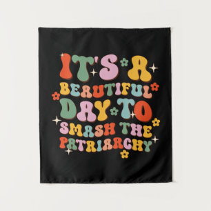 Tapiz Es un bello día para aplastar al patriarcado