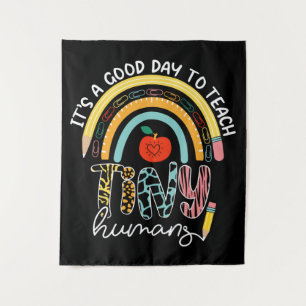 Tapiz Es un buen día para enseñar a los humanos pequeños