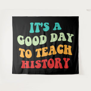 Tapiz Es un buen día para enseñar historia I
