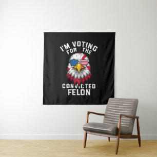 Tapiz Estoy votando por el convicto Felon Funny Pro Trum
