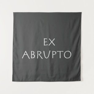 Tapiz Ex abrupto