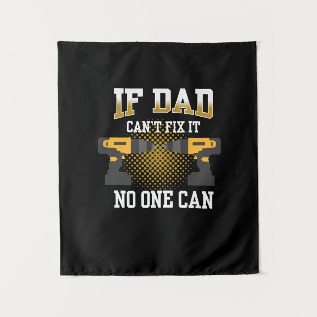 Tapiz Father's Day If My Dad Can Not Fix (Anverso)