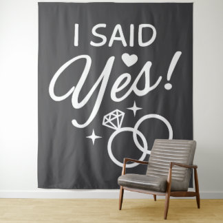 Tapiz Fiesta de compromiso Gray I Said Yes