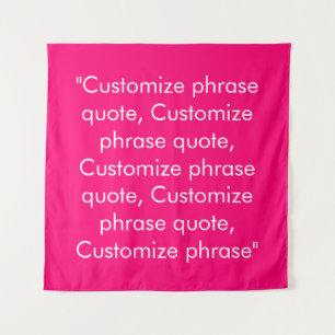 Tapiz frase personalizar cita elegante fuchsia blanco