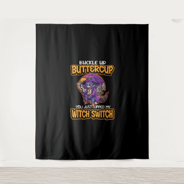 Tapiz Gato Buckup Buttercup Acabas De Caer En Mi Bruja (Anverso)