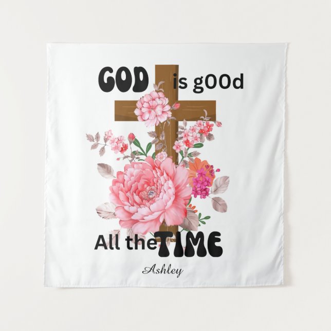 Tapiz God is good all the time Christian saying  (Anverso)