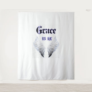 Tapiz Grace Is He