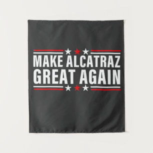 Tapiz Hacer que Alcatraz vuelva a ser grande