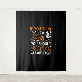 Tapiz Halloween Si Crees Que Estoy Loco Deberías Conocer