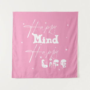Tapiz Happy Mind Happy Life Cuece Tapestry