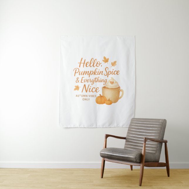 Tapiz Hello, Pumpkin Spice & Everything Nice Print (In situ)