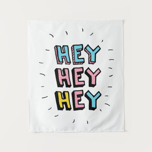 Tapiz Hey Hey Hey Hey (Anverso)