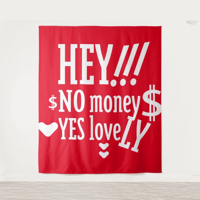 TAPIZ HEY!!! NO MONEY YES LOVE(LOVELY) BY MASANSER (Anverso)