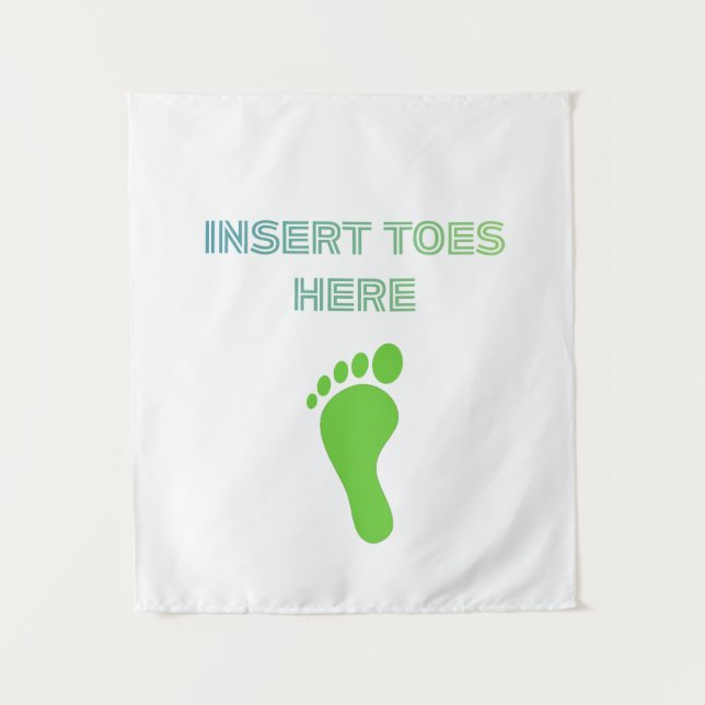 Tapiz Insert Toes Here (Anverso)