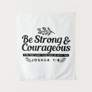 Tapiz Jo 1:9 Diseño de la Biblia Verse - Sé fuerte y val