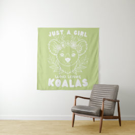Tapiz Just a Girl who Loves Koalas
