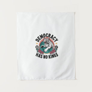 Tapiz La democracia no tiene reyes 86 47 tigres