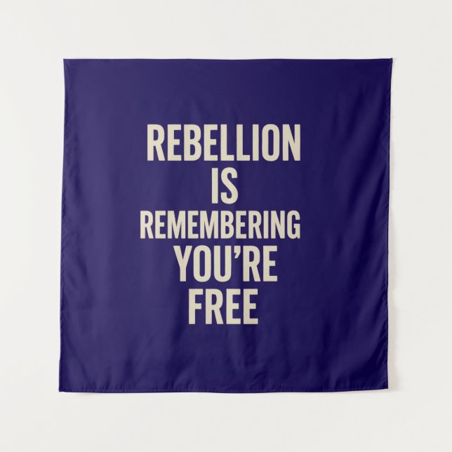 Tapiz La rebelión recuerda que eres libre (Anverso)