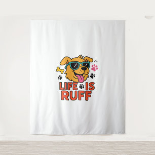 Tapiz La Vida Es Ruff - Funny Dog Personalizado