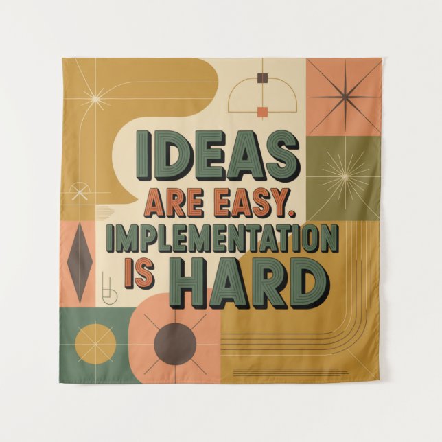 Tapiz Las ideas son fáciles. La implementación es difíci (Anverso)