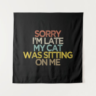 Tapiz Lo siento, tarde mi gato estaba sentado en mi rega