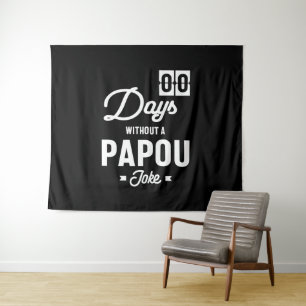 Tapiz Los hombres no tienen días sin un Chiste papou