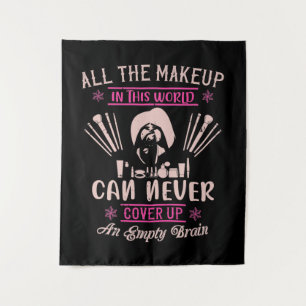 Tapiz Makeup - Make-up Can't Cover Empty Brain