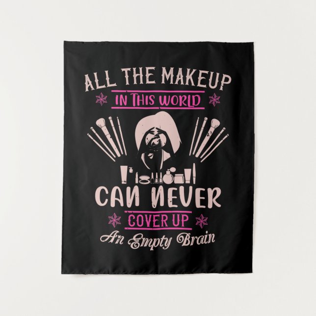 Tapiz Makeup - Make-up Can't Cover Empty Brain (Anverso)