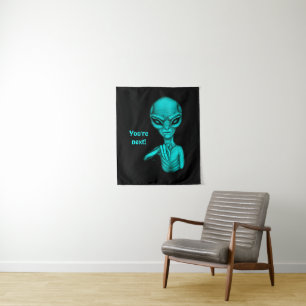 Tapiz ¡Mala Alien, eres la siguiente!