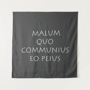 Tapiz Malum quo communius eo peius