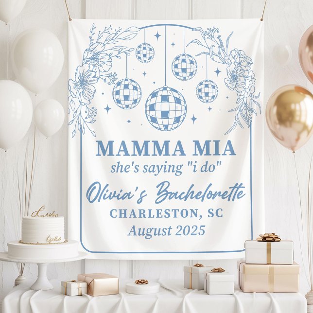 Tapiz Mamma Mia Bachelorette Party Banner, She's Saying  (Subido por el creador)