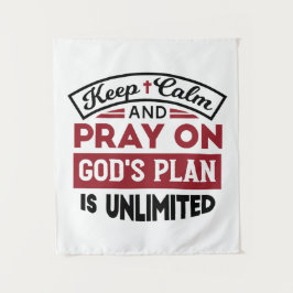 Tapiz Mantener la calma y rezar el plan de Dios es una c